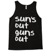 suns out guns out Tank Top