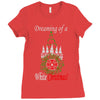 dreaming of a white christmas Ladies Fitted T-Shirt