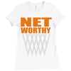 net worthy basketball Ladies Fitted T-Shirt
