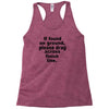 if found on ground please Racerback Tank