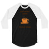 funny coffee 3/4 Sleeve Shirt