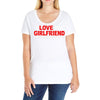 i love my girlfriend Ladies Curvy T-Shirt