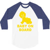 baby on board ! 3/4 Sleeve Shirt