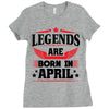 Legends Are Born In April Ladies Fitted T-Shirt
