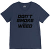 don't smoke shit weed V-Neck Tee