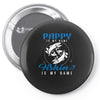 Pappy is my Name Fishing Is My Game Pin-back button
