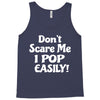 don't scare me Tank Top