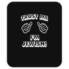 trust me i'm jewish Mousepad