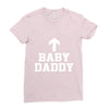 baby daddy funny new Ladies Fitted T-Shirt
