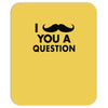i mustache you a question Mousepad