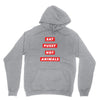 eat pussy not animals Unisex Hoodie