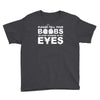 please tell your boobs to stop staring at my eyes Youth Tee