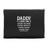 I Love You Daddy Accessory Pouches