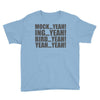 mock yeah ing yeah bird yeah yeah yeah Youth Tee