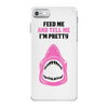Feed Me and Tell Me I'm Pretty Baby Girl iPhone 7 Case