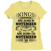 Real Kings Are Born On November 14 Ladies Fitted T-Shirt
