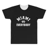 miami vs everybody All Over Men's T-shirt