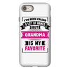 I've Been Called A Lot Of Names But Grandma Is My Favorite iPhone 8