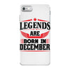 Legends Are Born In December iPhone 7 Case