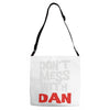 don't mess with dan Adjustable Strap Totes