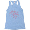 happy valentines day Racerback Tank