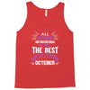 All Women Created Equal But The Best Born In October Tank Top