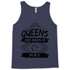 Queens Are Born In May Tank Top