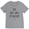 dad, well done! i'm awesome V-Neck Tee
