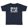 read books not shirts Toddler T-shirt
