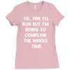 ok, fine i'll run funny sayings runner Ladies Fitted T-Shirt