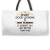 Smart Good Looking Math Teacher Doesnt Get Better Than This Weekender Totes