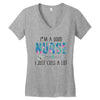 i&rsquo;m a good nurse Women's V-Neck T-Shirt