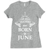 The best teachers are born in June Ladies Fitted T-Shirt