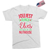 jolliest bunch of elves this side of the nuthouse Exclusive T-shirt