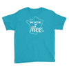 nice is nice Youth Tee