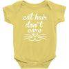 cat hair don't care cute crazy cat Baby Bodysuit