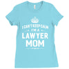 i can't keep calm i'm a lawyer mom Ladies Fitted T-Shirt