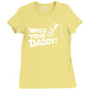 darth vader who's your daddy funny Ladies Fitted T-Shirt