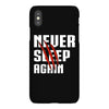 Never Sleep Again iPhoneX