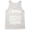 I Speak Fluent Show Tunes Tank Top