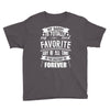 My Daddy Is Totally My Most Favorite Guy of All Time in the History of Youth Tee