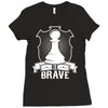 Be Brave - Chess Pawn - Chess Lover Ladies Fitted T-Shirt