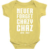 Never Forget Chazy Chaz Baby Onesie