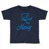 lord have mercy Toddler T-shirt