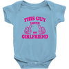 This Guy Loves His Girlfriend Baby Onesie