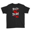 rock's not dead you are Youth Tee