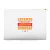 Legends Are Born In February Accessory Pouches