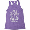 life is better by the camp fire Racerback Tank