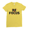 Be Focus Ladies Fitted T-Shirt