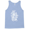 be your own hero Tank Top